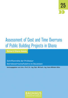 Assessment of Cost and Time Overruns of Public Building Projects in Ghana