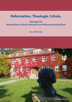 Reformation. Theologie. Schule