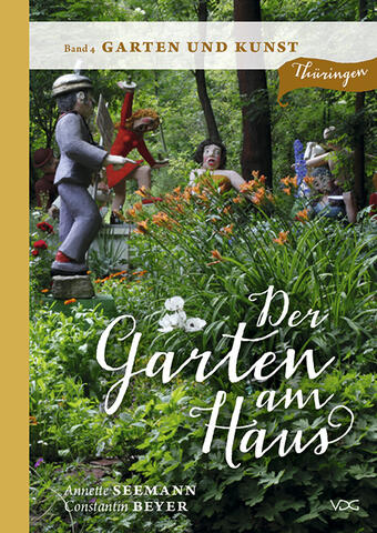 Der Garten am Haus - Band 4: Garten und Kunst©VDG Weimar